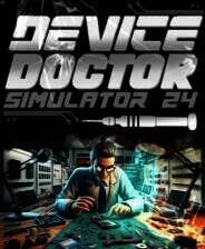 《Device Doctor Simulator 2024抢先体验版》免安装汉化版