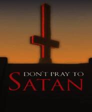 《不要向撒旦祈祷》英文免安装版