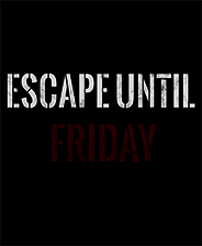 《在礼拜五前逃出》英文免安装版