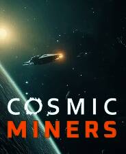 《Cosmic Miners抢先体验版》免安装版